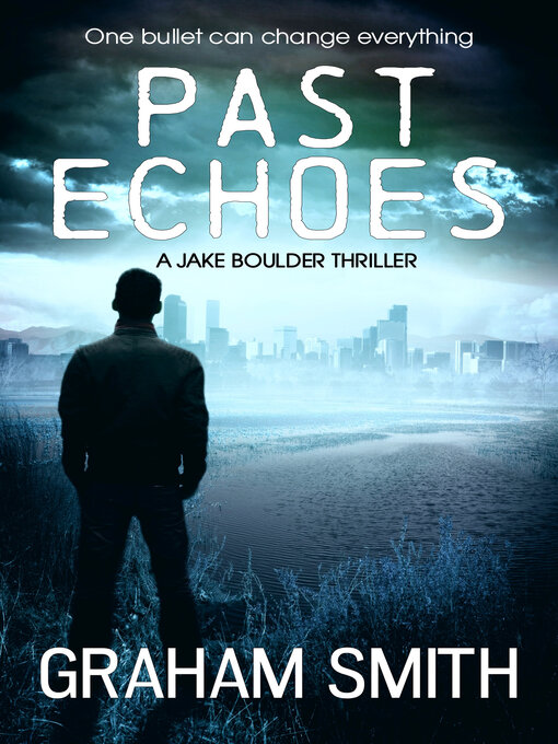 Title details for Past Echoes by Graham Smith - Available